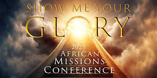 2023 African Missions Conference: "Show Me Your Glory" | Lagos, Nigeria primary image