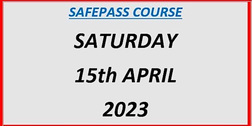 SafePass Course: Saturday 15th April €155