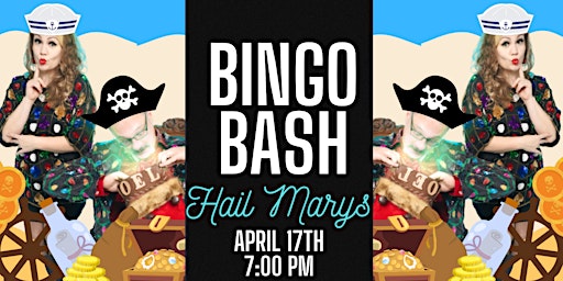 Seven Seas Bingo Bash at Hail Marys- April 17th