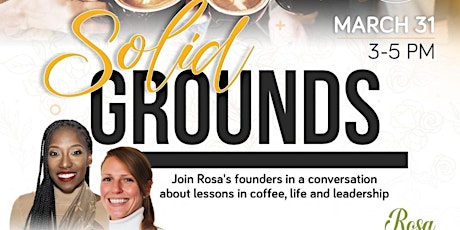 Solid Grounds: A convo w/ Charity and Heather on coffee, leadership & life primary image