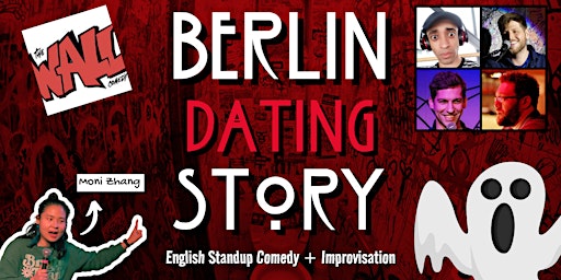 Berlin Dating Story: English Standup Comedy + Improvisation @ The Wall #23