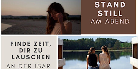 Imagem principal de STAND STILL am Abend– finde Zeit, Dir zu lauschen I Ein Abend an der Isar