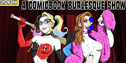 DC vs Marvel: A Comic Book Burlesque and Comedy Show