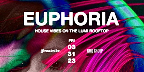 Free Entry to  Lumi • Euphoria  • Friday Mar 31
