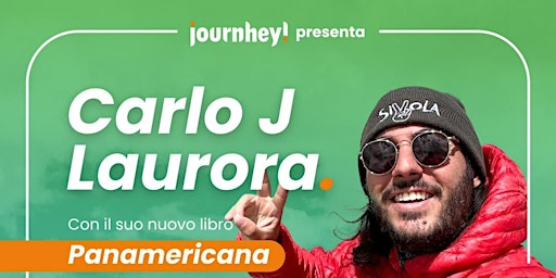 Journhey presenta: Carlo J Laurora