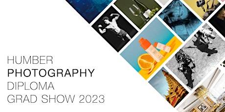 Humber Photography Diploma Grad Show 2023