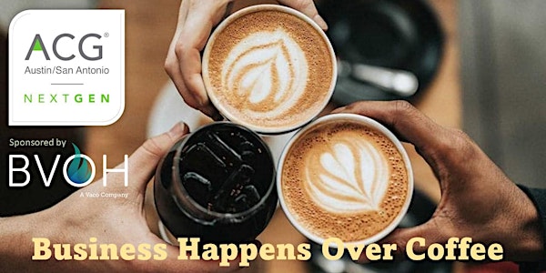 Business Happens Over Coffee