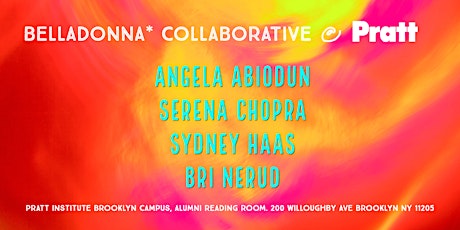 Belladonna* Presents angela abiodun, Bri Nerud, Sydney Haas, Serena Chopra