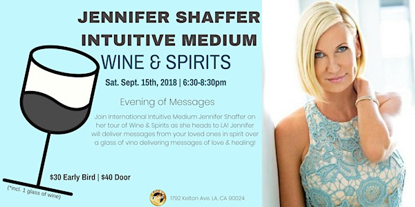 Wine and Spirits-An Evening of Messages with JENNIFER SHAFFER
