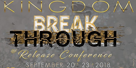 Kingdom Breakthrough & Release Conference primary image