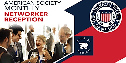 APRIL NETWORKER RECEPTION - American Society of Mexico