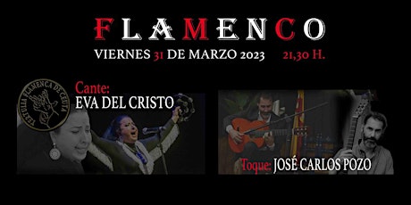 Flamenco al Cante Eva Del Cristo al Toque José Carlos Pozo