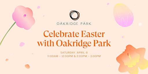 Celebrate Easter with Oakridge Park