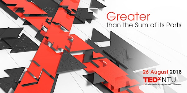 TEDx NTU 2018: Greater than the Sum of its Parts
