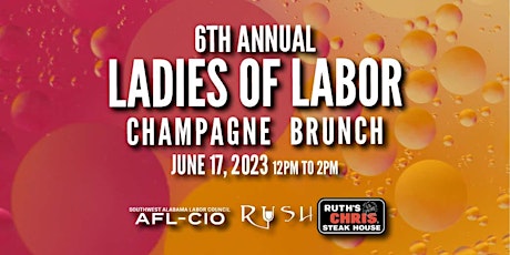 6th Annual Ladies of Labor Champagne Brunch primary image