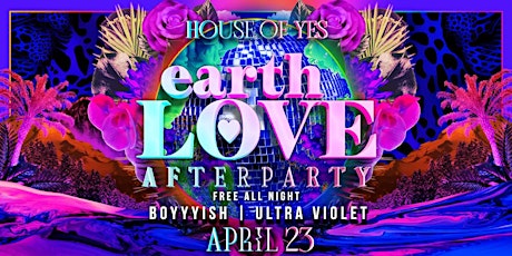 EARTH LOVE FEST AFTER PARTY: Boyyyish,  Ultra Violet