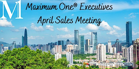 Maximum One® Executives April Sales Meeting