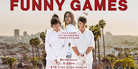 Funny Games (Show/Open Mic)