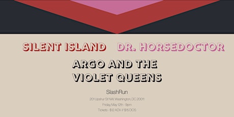 Dr. Horsedoctor // Silent Island // Argo and the Violet Queens