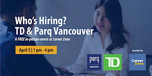 Who's Hiring? TD & Parq Vancouver