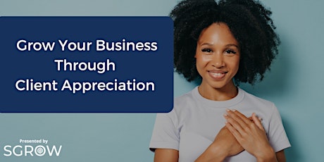 Realtors: Grow Your Business through Client Appreciation
