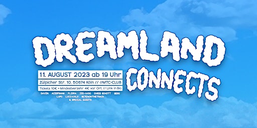 DREAMLAND CONNECTS // @MTC-COLOGNE