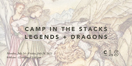 Camp In The Stacks: Legends + Dragons