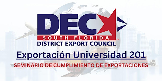 Image principale de Exportación Universidad 201 - Seminario de Cumplimiento de Exportaciones