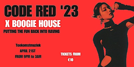CODE RED X BOOGIE HOUSE (TECHNO AND HOUSE PARTY)