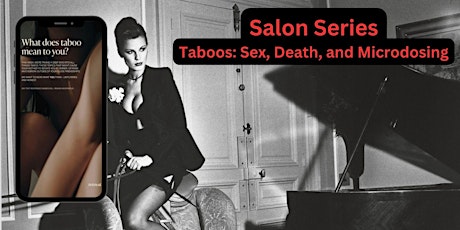 Discussion + Panel on Taboos: Sex, Death, and Microdosing