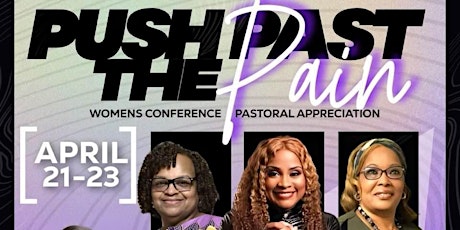 Push Past The Pain Conference/Pastoral Appreciation