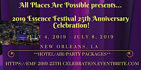2019 Essence Festival 25th Celebration! Early Bird Deposit Special! primary image