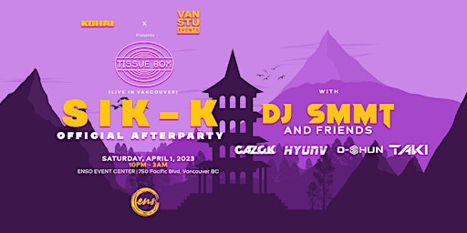 SIK-K OFFICIAL AFTERPARTY with DJ SMMT & FRIENDS