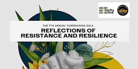 ASC's 7th Annual Fundraising Gala: Reflections of Resistance & Resilience