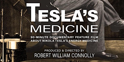 Tesla's Medicine - Documentary Feature Film