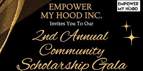 Immagine principale di Empower My Hood Inc. 2nd Annual Community Scholarship Gala 