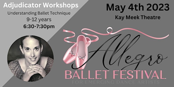 9-11yrs Adjudicator Workshop - Allegro Ballet Festival - May 4th 6:30-7:30