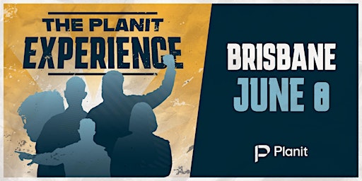 The PLANIT Experience - BRISBANE primary image