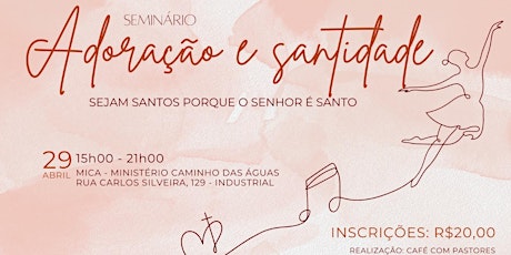 Imagem principal do evento SEMINÁRIO ADORAÇÃO E SANTIDADE