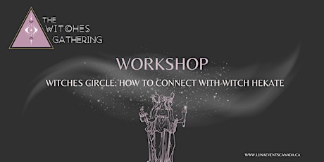 WITCHES CIRCLE - CONNECT WITH GODDESS HEKATE