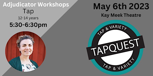 TAPQUEST Adjudicator Workshop - 12-14yrs Tap - May 6th 5:30-6:30pm