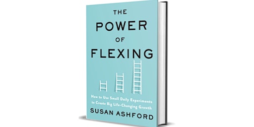 A Conversation with Susan Ashford on The Power of Flexing