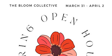 The Bloom Collective - Spring Open House
