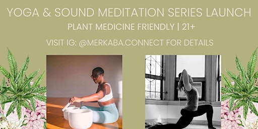 Merkaba Plant Medicine Yoga & Sound Meditation Series