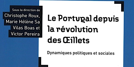 Le Portugal depuis la Révolution des Œillets : dynamiques politiques ...