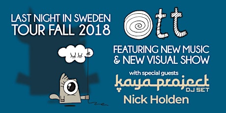 Ott. [Last Night In Sweden Tour] wsg. Kaya Project and Nick Holden primary image