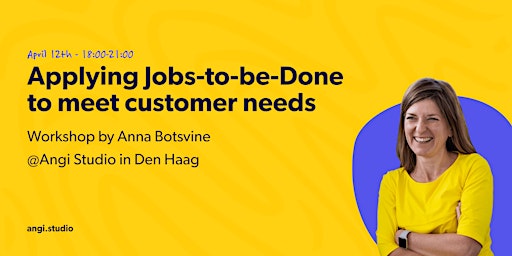 UX Workshop: Applying Jobs-to-be-Done to meet customer needs