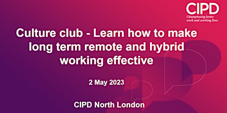Culture Club-Learn how to make long term remote & hybrid working effective primary image