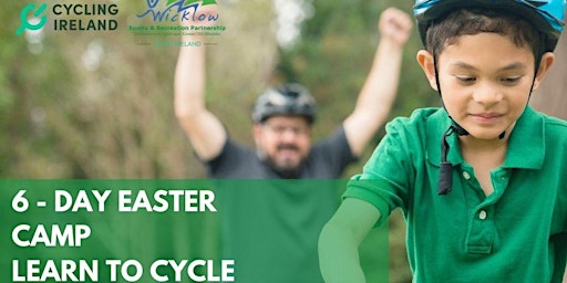 Learn to Cycle - Easter Camp - Greystones - 2:30pm - 5 - 12 year olds