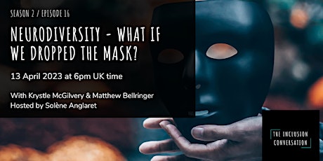 Neurodiversity - What if we dropped the mask?
